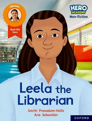 Hero Academy Non-fiction: Oxford Reading Level 9, Book Band Gold: Leela the Librarian(English, Paperback, Prasadam-Halls Smriti)