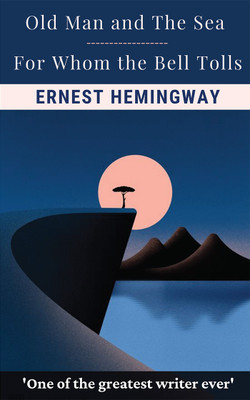 Old Man And The Sea & For Whom The Bell Tolls(Paperback, Ernest Hemingway)