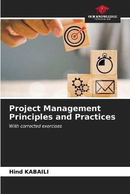 Project Management Principles and Practices(English, Paperback, Kabaili Hind)
