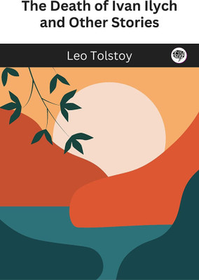 The Death of Ivan Ilych and Other Stories(Hardcover, Leo Tolstoy)