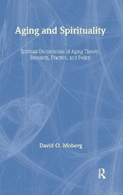 Aging and Spirituality(English, Hardcover, Moberg David O.)