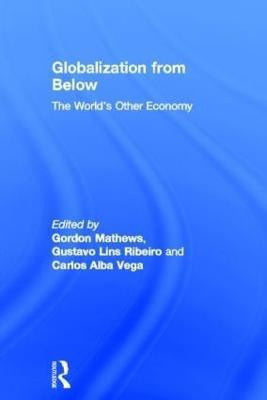 Globalization from Below(English, Hardcover, unknown)