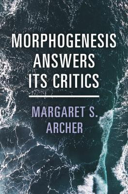 Morphogenesis Answers Its Critics(English, Hardcover, Archer Margaret S.)