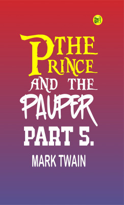 The Prince and the Pauper, Part 5.(Paperback, Mark Twain)