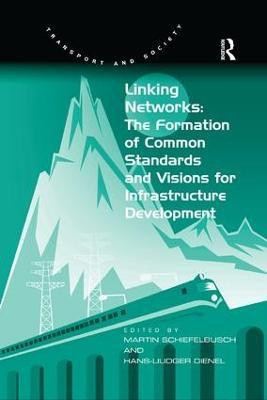 Linking Networks: The Formation of Common Standards and Visions for Infrastructure Development(English, Paperback, Dienel Hans-Liudger)