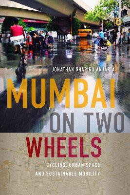 Mumbai on Two Wheels(English, Paperback, Anjaria Jonathan Shapiro)