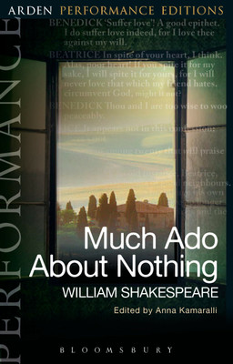 Much Ado About Nothing: Arden Performance Editions(English, Paperback, Shakespeare William)
