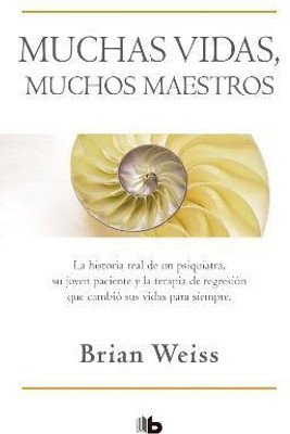 Muchas vidas, muchos maestros / Many Lives, Many Masters(Spanish, Paperback, Weiss Brian)