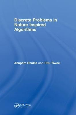 Discrete Problems in Nature Inspired Algorithms(English, Hardcover, Shukla Anupam)