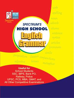 Spectrum’s High School English Grammar Useful for School Students | SSC | UPSC | Banking Exams | Government Exams | Other Competitive Exam | 2023/edition(Paperback, Sabina Madan)
