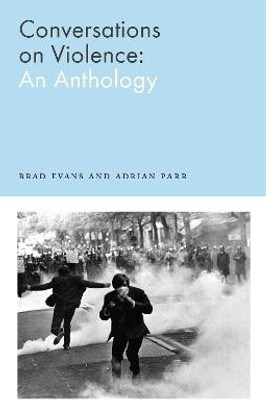 Conversations on Violence(English, Paperback, Evans Brad)