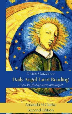Daily Angel Tarot Reading - Second Edition(English, Paperback, Clarke Amanda M)