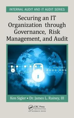 Securing an IT Organization through Governance, Risk Management, and Audit(English, Hardcover, Sigler Ken E.)