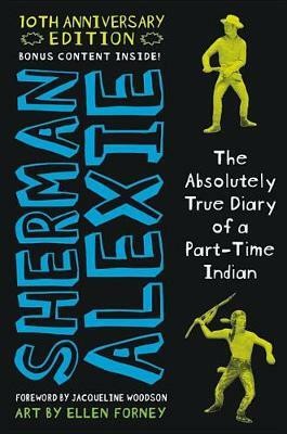 The Absolutely True Diary of a Part-Time Indian (10th Anniversary Edition)(English, Hardcover, Alexie Sherman)