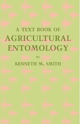 A Textbook of Agricultural Entomology(English, Paperback, Smith Kenneth M.)