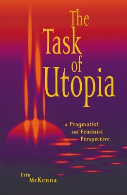 The Task of Utopia(English, Paperback, McKenna Erin)