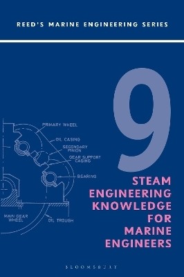 Reeds Vol 9: Steam Engineering Knowledge for Marine Engineers(English, Paperback, Morton Thomas D.)