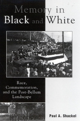Memory in Black and White(English, Paperback, Shackel Paul A.)