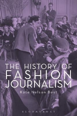 The History of Fashion Journalism(English, Electronic book text, Nelson Best Kate)