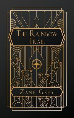 The Rainbow Trail(English, Paperback, Grey Zane)