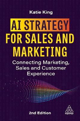 AI Strategy for Sales and Marketing(English, Paperback, King Katie)
