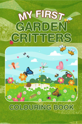My First Garden Critters Colouring Book(English, Paperback, Shalini Sridhar)