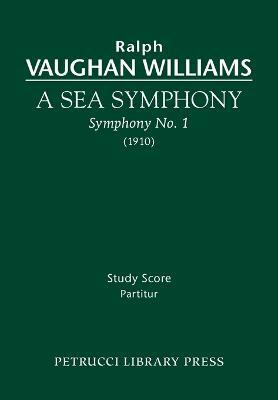 A Sea Symphony(English, Paperback, Vaughan Williams Ralph)