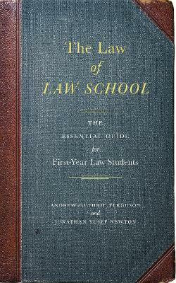 The Law of Law School(English, Paperback, Ferguson Andrew Guthrie)