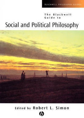The Blackwell Guide to Social and Political Philosophy(English, Paperback, unknown)