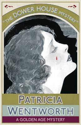 The Dower House Mystery(English, Paperback, Wentworth Patricia)