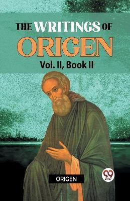 The writings of Origen, Vol. 2 (Edition2023)(English, Paperback, Origen)