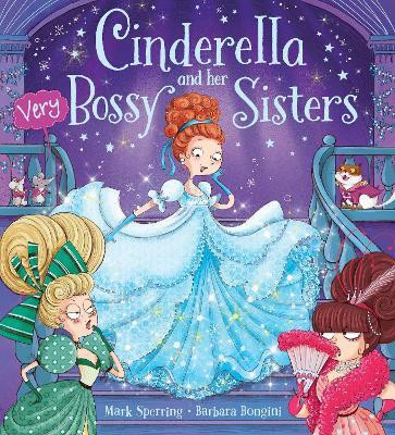 Cinderella and Her Very Bossy Sisters(English, Paperback, Sperring Mark)