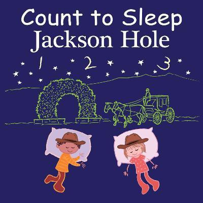 Count to Sleep Jackson Hole(English, Board book, Gamble Adam)
