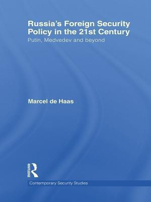 Russia's Foreign Security Policy in the 21st Century(English, Paperback, De Haas Marcel)