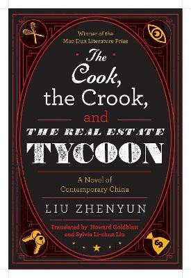 The Cook, the Crook, and the Real Estate Tycoon(English, Electronic book text, Zhenyun Liu)