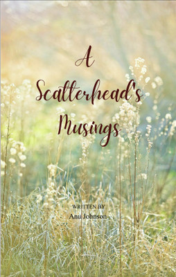 A Scatterhead's Musings(Paperback, Anu Johnson)
