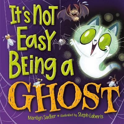 It's Not Easy Being A Ghost(English, Hardcover, Sadler Marilyn)