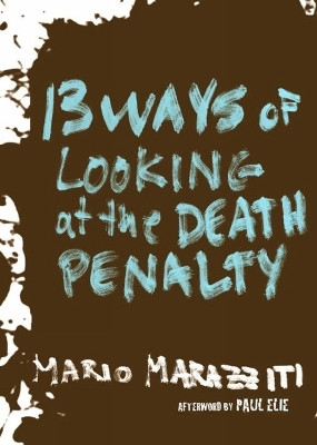 13 Ways of Looking at the Death Penalty(English, Hardcover, Marazziti Mario)