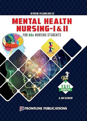 Mental Health Nursing - I &II, 1/e 2024 - 3rd Year V & VI Semester(Paperback, A.Ian Clement)