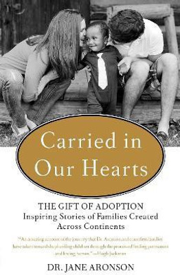 Carried in Our Hearts(English, Paperback, Aronson Dr. Jane)