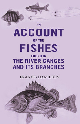 Account of the Fishes Found in the River Ganges and its Branches,an(English, Hardcover, unknown)
