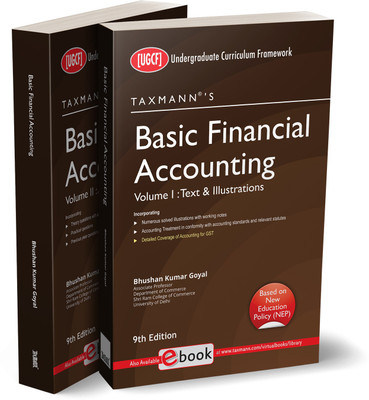 Taxmann's Basic Financial Accounting (UGCF | 2 Vols.) – Most updated & amended student-oriented book, with numerous solved illustrations plus working notes & B.Com. past question papers(Paperback, Bhushan Kumar Goyal)