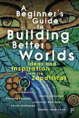 A Beginner's Guide to Building Better Worlds(English, Paperback, Gahman Levi)