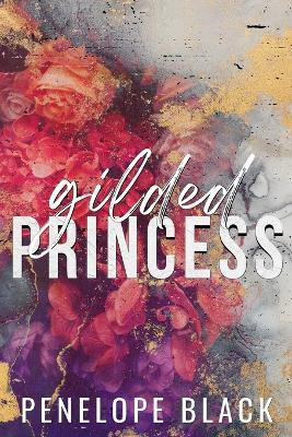 Gilded Princess - Special Edition(English, Paperback, Black Penelope)