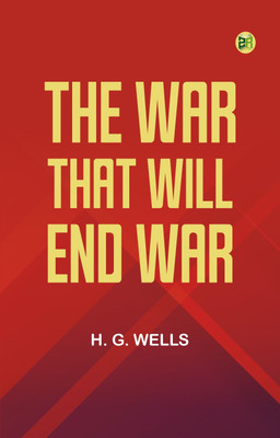 TheWar That Will End War(Paperback, H. G. Wells)