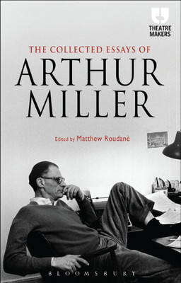 The Collected Essays of Arthur Miller(English, Paperback, Miller Arthur)