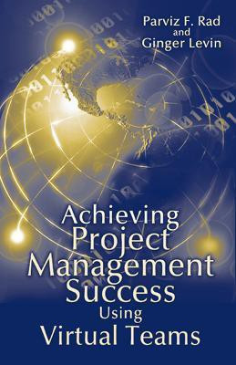 Achieving Project Management Success Using Virtual Teams(English, Hardcover, Rad Parviz PMP, PgMP)
