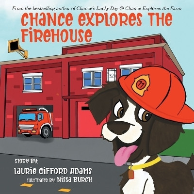 Chance Explores the Firehouse(English, Paperback, Gifford Adams Laurie)