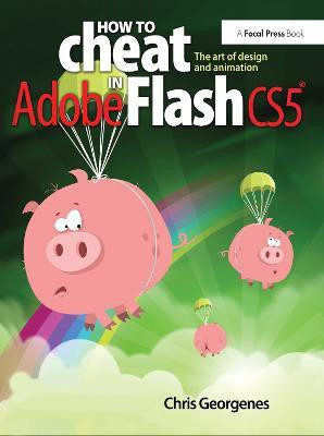 How to Cheat in Adobe Flash CS5(English, Hardcover, Georgenes Chris)