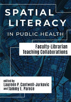 Spatial Literacy in Public Health:(English, Paperback, unknown)
